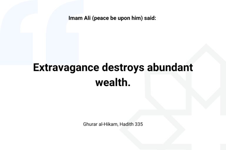 Imam Ali hadith about Extravagance in Islam - Islam Quotes