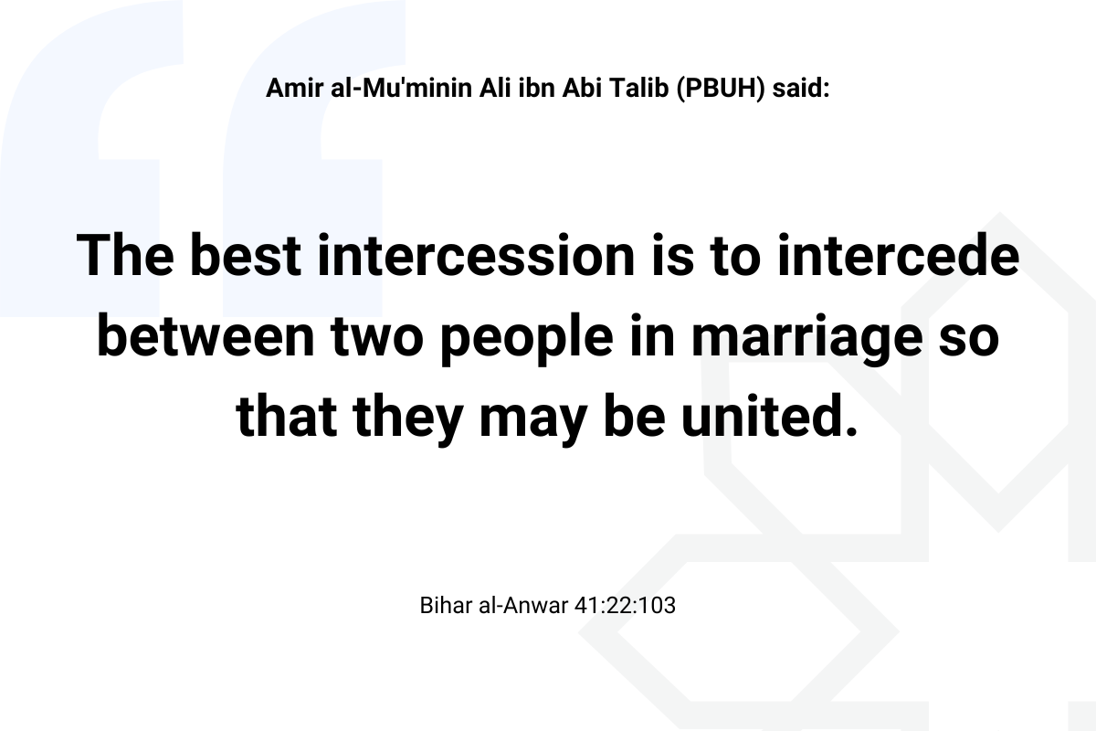 Imam Ali hadith about Interceding for Marriage - Islam Quotes