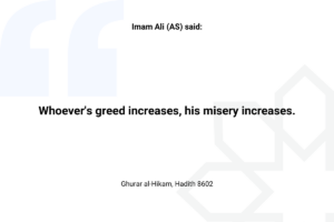 Imam Ali hadith about misery and Greed - Islam Quotes